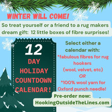 Load image into Gallery viewer, 12 DAY Holiday Countdown Calendar for Rug Makers!
