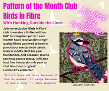 Load image into Gallery viewer, Kit of the Month Club for 2024:  &quot;Birds in Fibre&quot;
